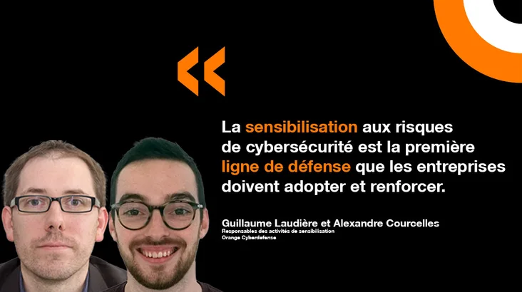 La sensibilisation aux risques de cybersécurité est la première ligne de défense des entreprises. Deux experts dédiés à la sensibilisation en cybersécurité illustrent un article sur le sujet.