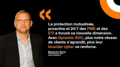 Orange Cyberedefense lance Dynamic SOC pour protéger PME et ETI. Benjamin Serre d'Orange Cyberdefense explique le positionnement de la solution Dynamic SOC