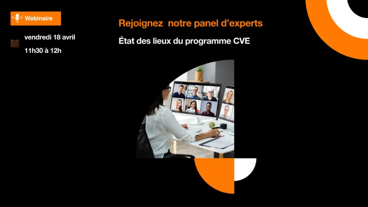 Suivez notre webinar sur l'état de lieux du programme CVE.