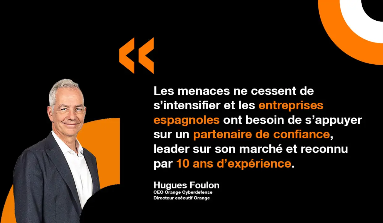 Hugues Foulon commente l'implantation d'Orange Cyberdefense en Espagne. Hugues Foulon, CEO d'Orange Cyberdefense commente l'implantation de l'entité en Espagne.