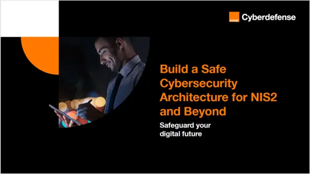 Cover of the Orange Cyberdefense guide 'Build a Safe Cybersecurity Architecture for NIS2 and Beyond